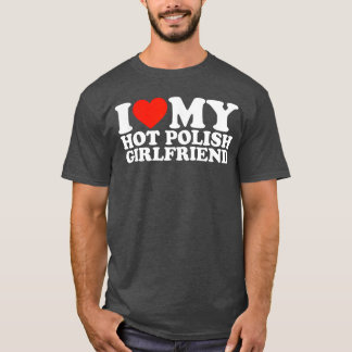 T-shirt Cadeau J'aime ma copine polonaise sexy