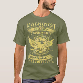 T-shirt Cadeau Machinit Nous Faisons Preciion Gue Work Mac