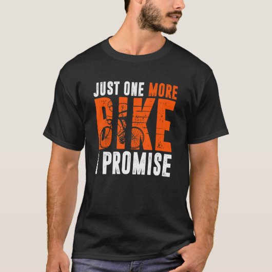 T-shirt Cadeau Moto Juste Un Vélo De Plus Je Promets (Devant)
