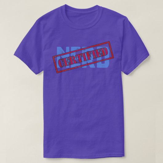 T-shirt Cadeau Nerd Funny Certifié Pour Les Hobbies D'Ami  (Design devant)