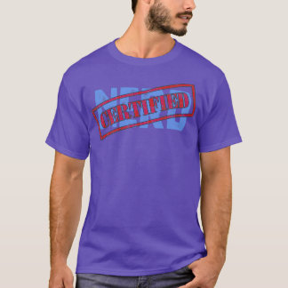 T-shirt Cadeau Nerd Funny Certifié Pour Les Hobbies D'Ami 