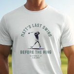 T-shirt Cadeau personnalisé pour l'enterrement de vie de g<br><div class="desc">Portez votre style d'enterrement de vie de garçon avec ce T-shirt personnalisé "Last Swing Before the Ring" ! Un design amusant et moderne, parfait pour les voyages de golf, les célébrations de mariage et les cadeaux pour les garçons d'honneur !</div>