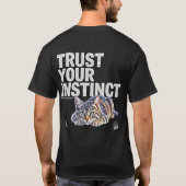 T-shirt Cadeau pour amateur de chats Trust Your Instinct (Dos)