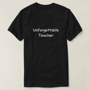 T-shirt Cadeau pour enseignants de design inoubliable idée