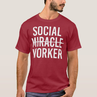 T-shirt Cadeau Social Pas Miracle Worker Pour Hommes Femme