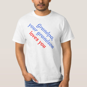T-shirt Cadeau : Votre petit-fils vous aime - Grand-père