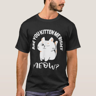 T-shirt Cadeaux Amoureux de les chats | Êtes-Vous Kitten M