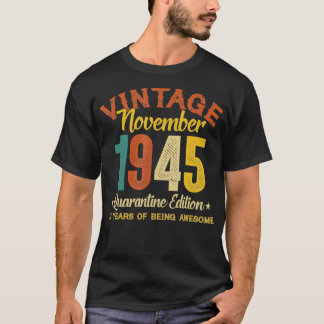 T-shirt Cadeaux d'anniversaire de 75 ans Novembre 1945 Qua