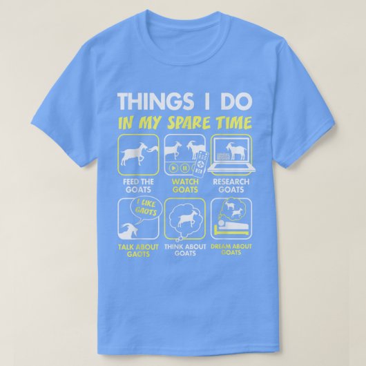 T-shirt cadeaux de chèvre, choses que je fais pendant mon (Design devant)