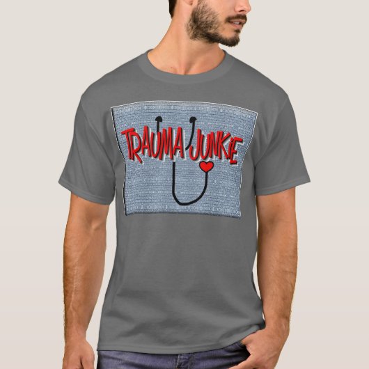T-shirt Cadeaux de "drogué de traumatisme" d'infirmière de (Devant)