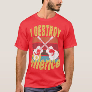 T-shirt cadeaux de guitare, je détruit le silence, drôle g