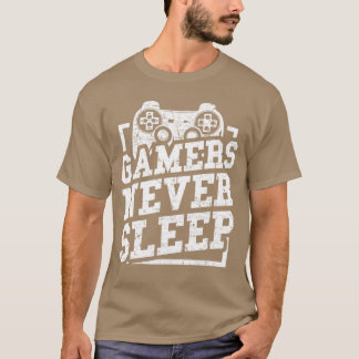 T-shirt Cadeaux de joueur Les joueurs drôles ne dorment ja