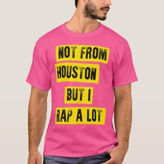 T-shirt Cadeaux De Musique Hip hop Non Pas De Houston, Mai