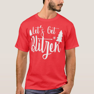 T-shirt cadeaux de Noël amusants Laissez-vous Blitzen