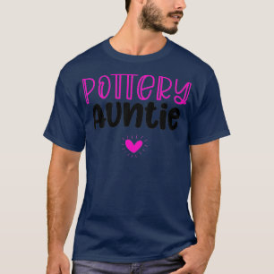 T-shirt Cadeaux De Poterie Pour Femmes Tante Tante Tante T