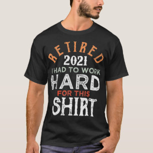 T-shirt Cadeaux de retraite pour hommes 2021 Pension