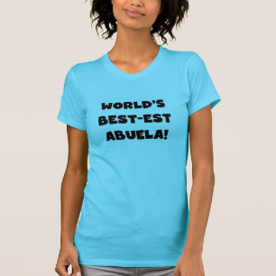 T-shirt Cadeaux noirs et blancs du Meilleur-est Abuela du