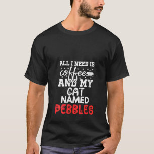T-shirt Cadeaux pour femmes chat nommé Pebbles Tout ce don