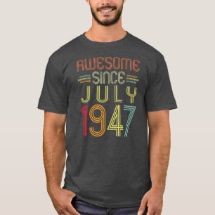 T-shirt Cadeaux pour les 75 ans Incroyable depuis juillet