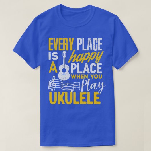 T-shirt Cadeaux Ukulele Chaque Endroit Joyeux Quand Vous J (Design devant)