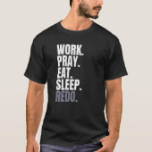 T-shirt Cadre De Référence Travail Prière Mangez Sommeil R (Devant)