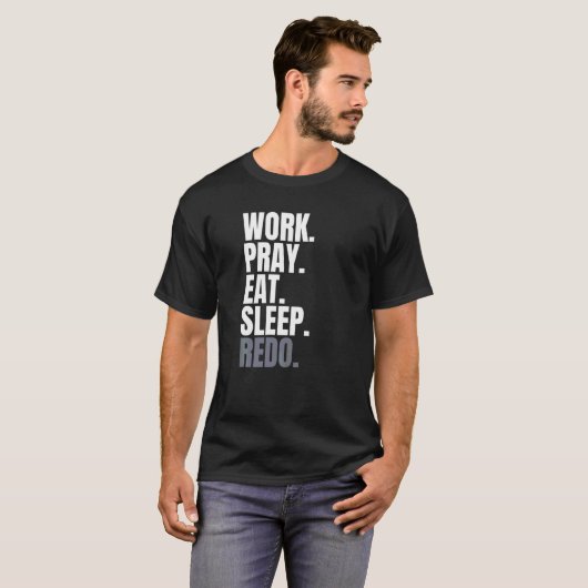 T-shirt Cadre De Référence Travail Prière Mangez Sommeil R (Devant entier)