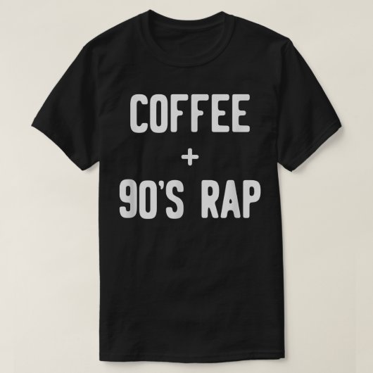 T-shirt Café amusant + 90s Rap (Design devant)