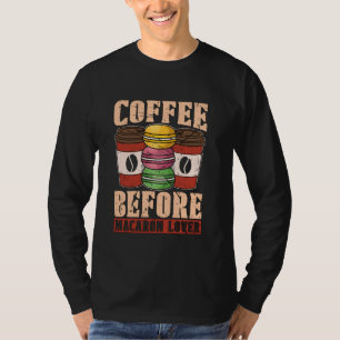 T-shirt Café Avant Chef Pâtissier Cuisson Café Lover Maca