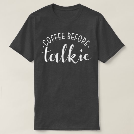 T-shirt Café Avant Talkie Funny Café Lover (Design devant)
