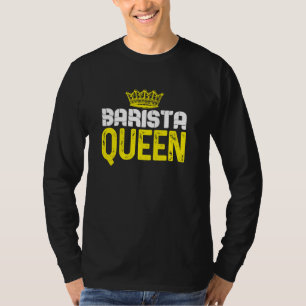 T-shirt Café Barista Queen Cadeaux de Café Favoris Soit