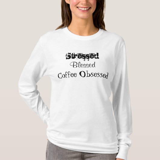 T-shirt Café béni stressé Obsédé (Devant)