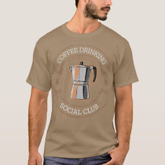T-shirt Café Boire Social Club I Pour les buveurs de café