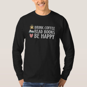 T-shirt Café Book Be Happy Cute Bookworm