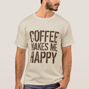 T-shirt Café - Café Me Rend Heureux