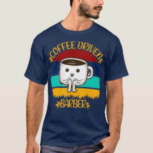 T-shirt Café Conduit Barber Drôle Citations de caféine