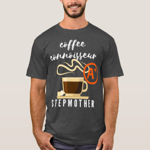 T-shirt Café Connoisseur Stepmère Cadeau 2