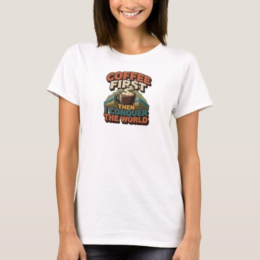 T-SHIRT CAFÉ CRÉATIF D'ABORD PUIS CONQUÉRIR LE MONDE (Devant)