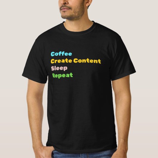 T-shirt Café, Créer du contenu, Veiller, Répéter le cache (Devant)