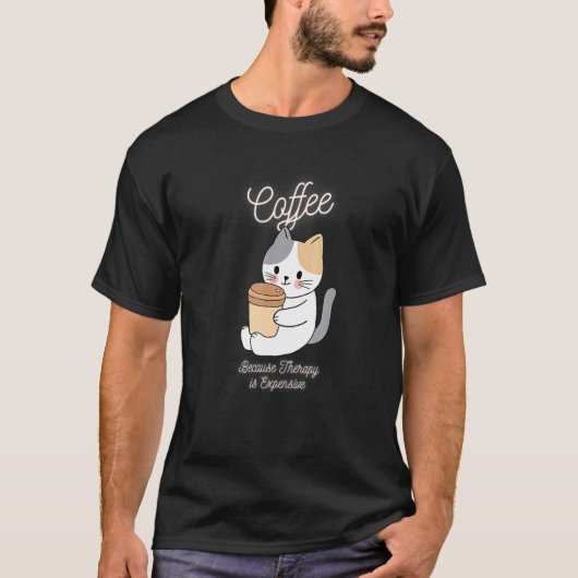 T-shirt Café Cute Cat Parce Que Hérapy Est Coûteux (Devant)