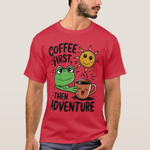 T-shirt Café D'Abord Puis Aventure - Cute Frog Matin
