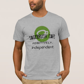 T-shirt Café de Sagebrush : Franchement indépendant