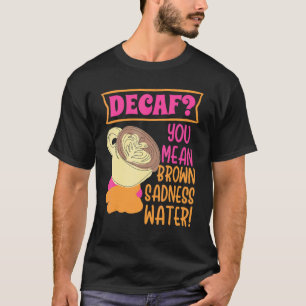 T-shirt Café Decaf Brown Strisness Water Decaf