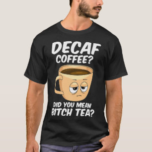 T-shirt Café Decaf Drôle Café Café Caféine Java Addict