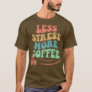 T-shirt Café du stress de Less