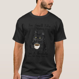 T-shirt Café En Chat Noir Vous Sentez Comme Un Drame Et Un