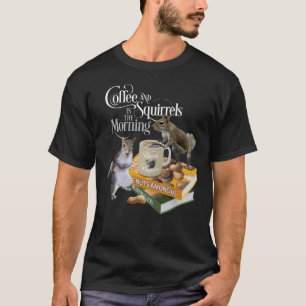 T-shirt Café et écureuils - Amusant T-Shir d'écureuil