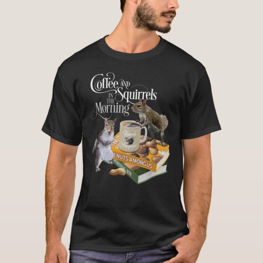 T-shirt Café et écureuils - Amusant T-Shir d'écureuil (Devant)