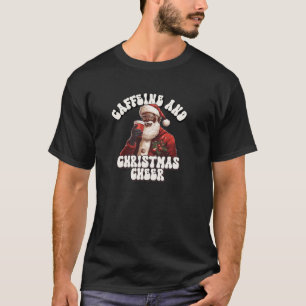 T-shirt Café et fête de Noël avec caféine et Père Noël