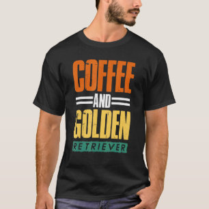 T-shirt Café Et Golden Retriever Chien Et Café