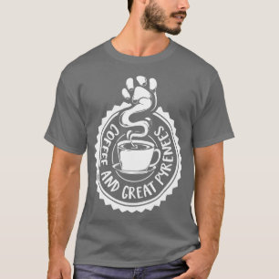 T-shirt Café et grande Pyrénées Chien de montagne pyrénéen